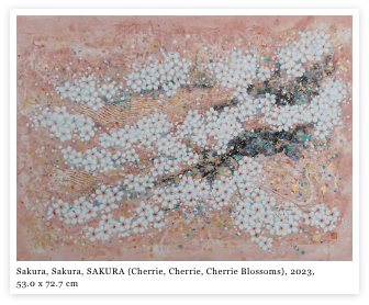 Sakura, Sakura, SAKURA (Cherrie, Cherrie, Cherrie Blossoms), 2023, 53.0 x 72.7 cm