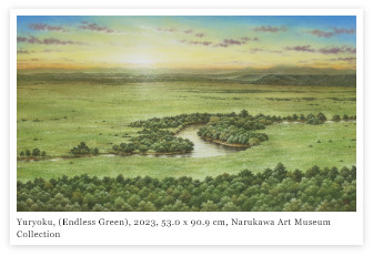 Yuryoku, (Endless Green), 2023, 53.0 x 90.9 cm, Narukawa Art Museum Collection